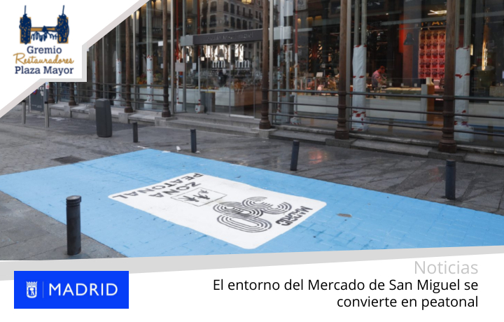 El entorno del Mercado de San Miguel es peatonal